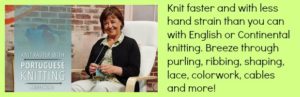 Knit Faster With Portuguese Knitting