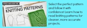 Perfect Knits Every Time Understanding Knitting Patterns