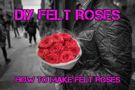 DIY Felt Roses - How To Make Felt Roses