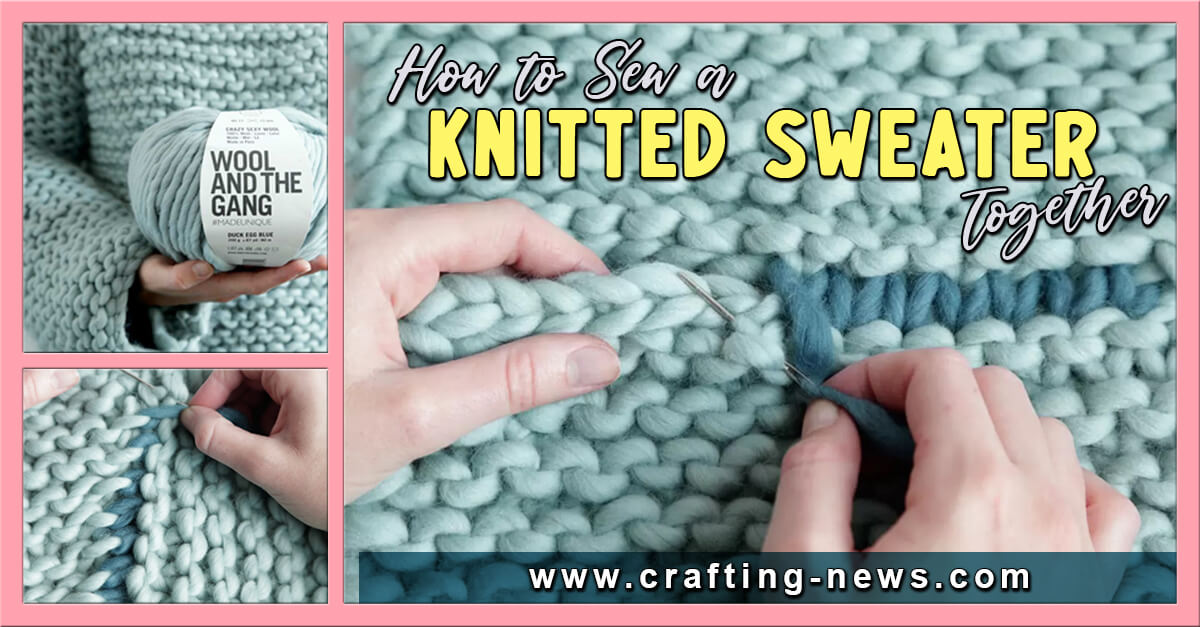 How to Sew A Knitted Sweater Together