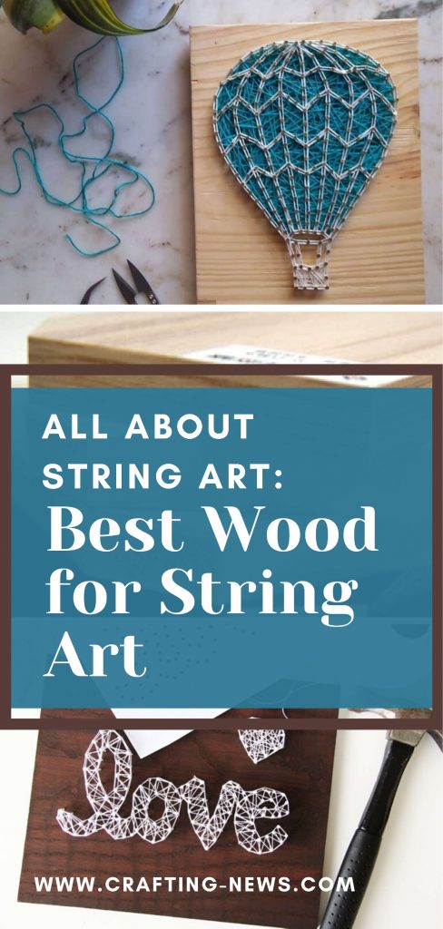 All About String Art: Best Wood for String Art