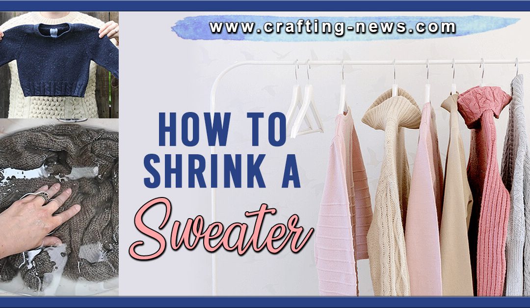 How to Shrink a Sweater | Written