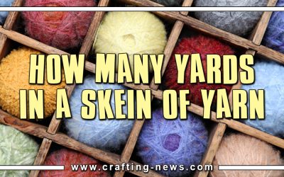 How Many Yards in a Skein of Yarn | Written