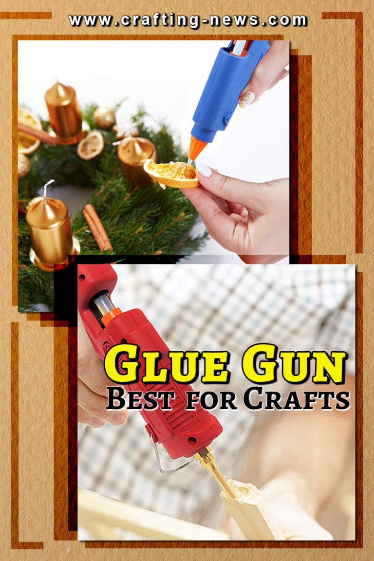 Best Glue Gun for Crafts - Crafting News