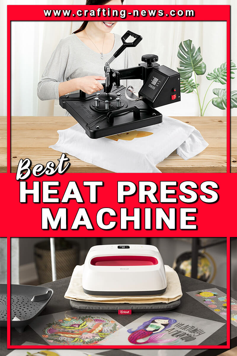 10 Best Heat Press Machines For 2024 Crafting News 1090