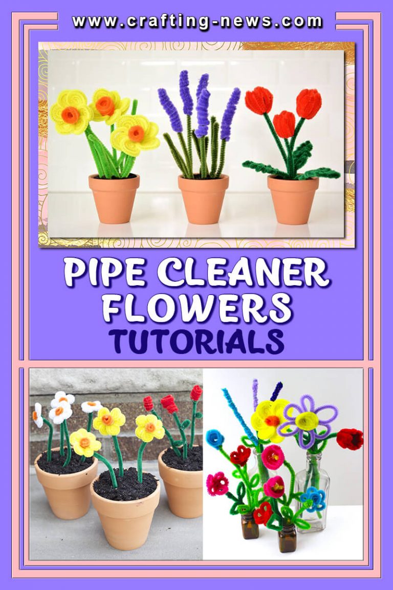 16 Pipe Cleaner Flowers Tutorials Crafting News   21 PIPE CLEANER FLOWERS TUTORIALS 768x1152 