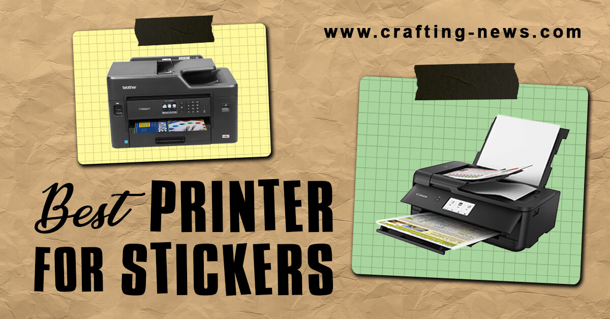 7 Best Printer for Stickers of 2024