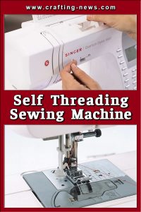 SELF THREADING SEWING MACHINE