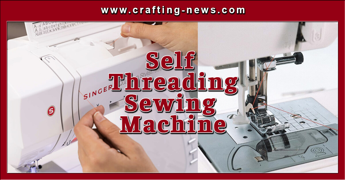 SELF THREADING SEWING MACHINE
