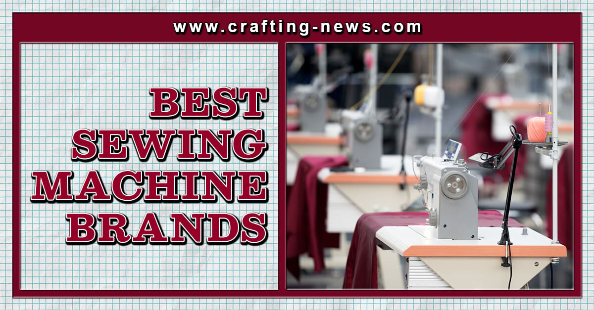 10 Best Sewing Machine Brands for 2023