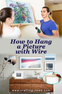 HOW TO HANG A PICTURE WITH WIRE