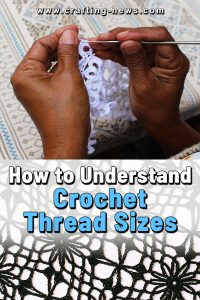 HOW TO UNDERSTAND CROCHET THREAD SIZES
