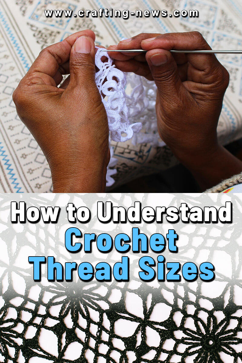 How to Understand Crochet Thread Sizes Crafting News