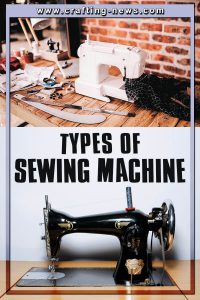 TYPES OF SEWING MACHINE