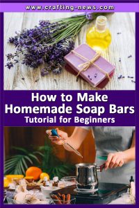 HOW TO MAKE HOMEMADE SOAP BARS FOR BEGINNERS WRITTEN TUTORIAL