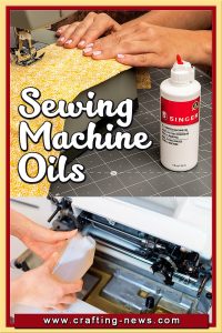 BEST SEWING MACHINE OILS FOR 2021