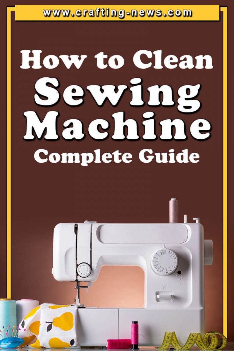 How to Clean Sewing Machine Complete Guide Crafting News