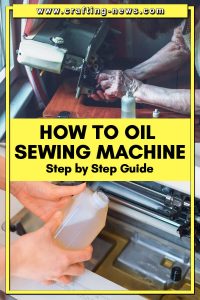 HOW TO OIL SEWING MACHINE STEP BY STEP GUIDE