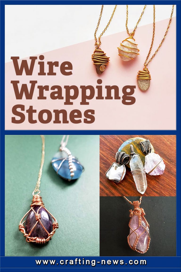 15 Wire Wrapping Stones - Crafting News