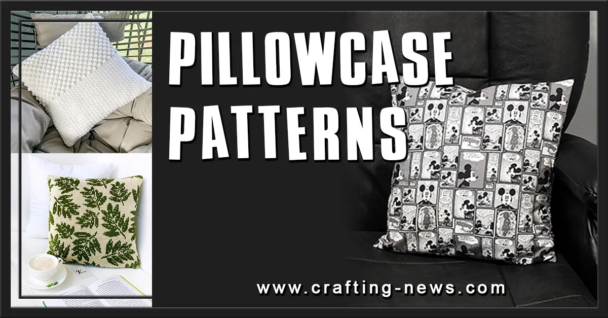 21 PILLOWCASE PATTERNS