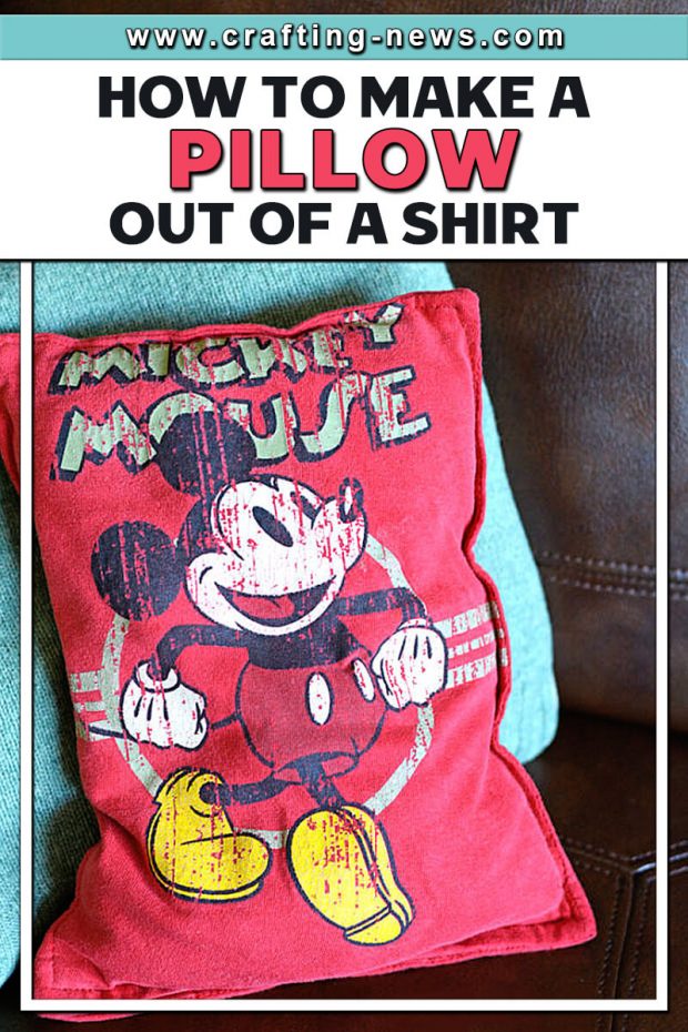 How To Make A Pillow Out Of A Shirt Written Tutorial Crafting News