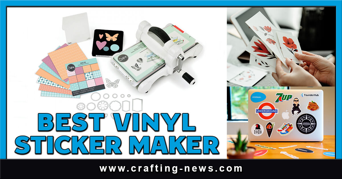10 Best Vinyl Sticker Makers for 2023