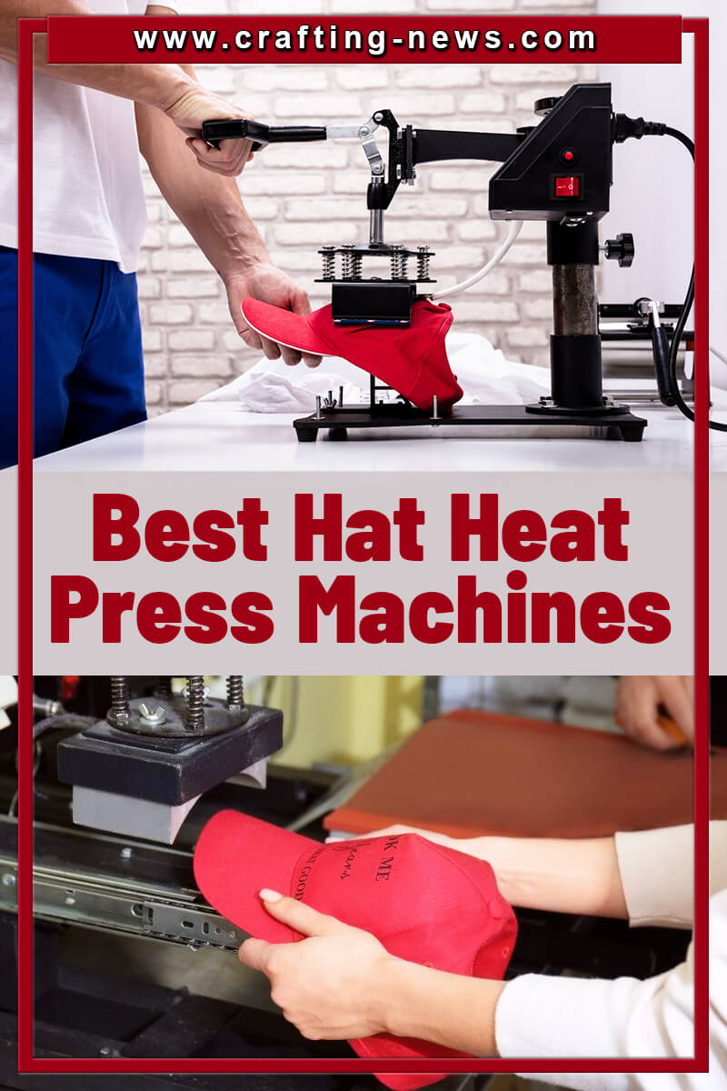 7 Best Hat Heat Press Machines for 2024 Crafting News
