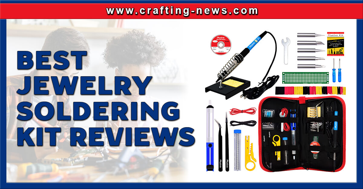 7 Best Jewelry Soldering Kit Reviews for 2023