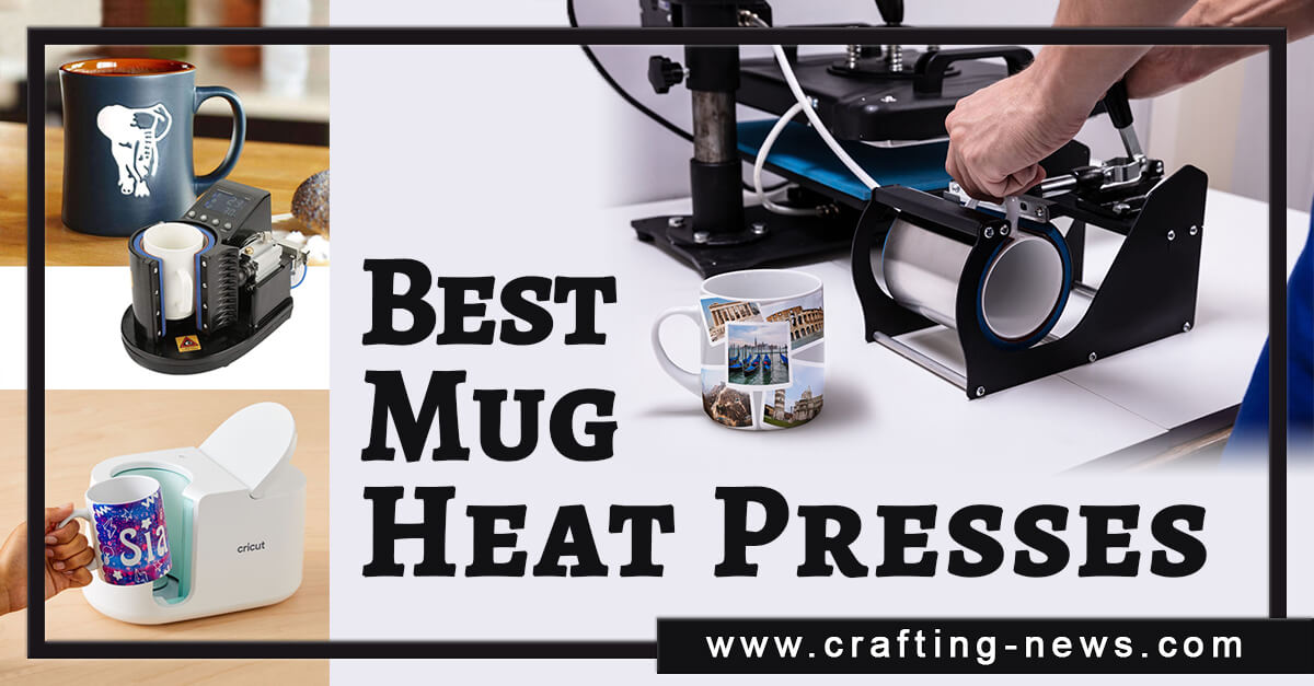 7 Best Mug Heat Presses for 2023