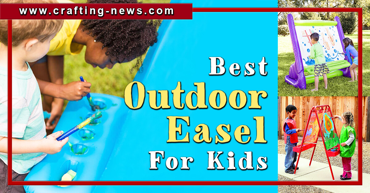 10 Best Outdoor Easel for Kids in 2023