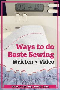 WAYS TO DO BASTE SEWING WRITTEN + VIDEO TUTORIAL