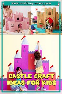 21 Castle Craft Ideas for Kids - Crafting News