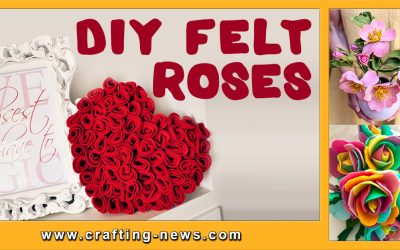 10 DIY Felt Roses – How To Make Felt Roses