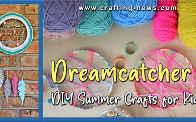 13 DIY Dreamcatcher For Kids | Summer Crafts