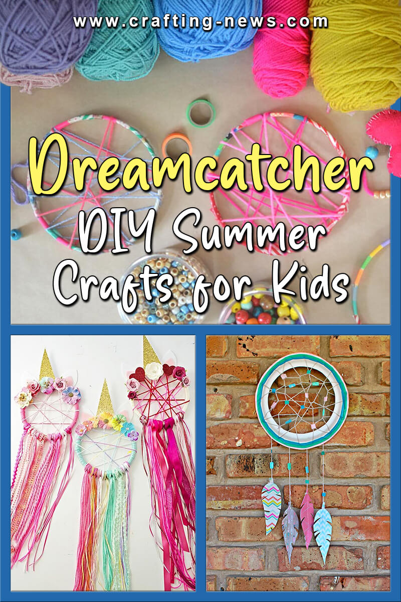 13 DIY Dreamcatcher For Kids | Summer Crafts - Crafting News