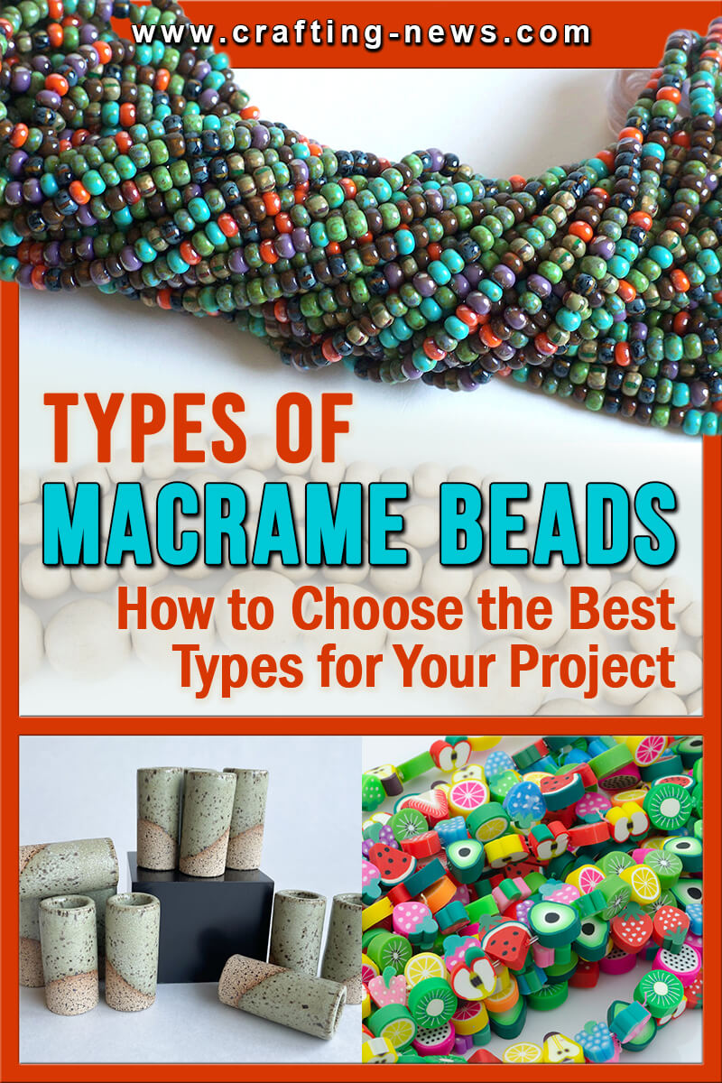 Types of Macrame Beads  How to Choose the Best Type for Your Project