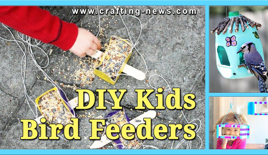 36 DIY Kids Bird Feeders