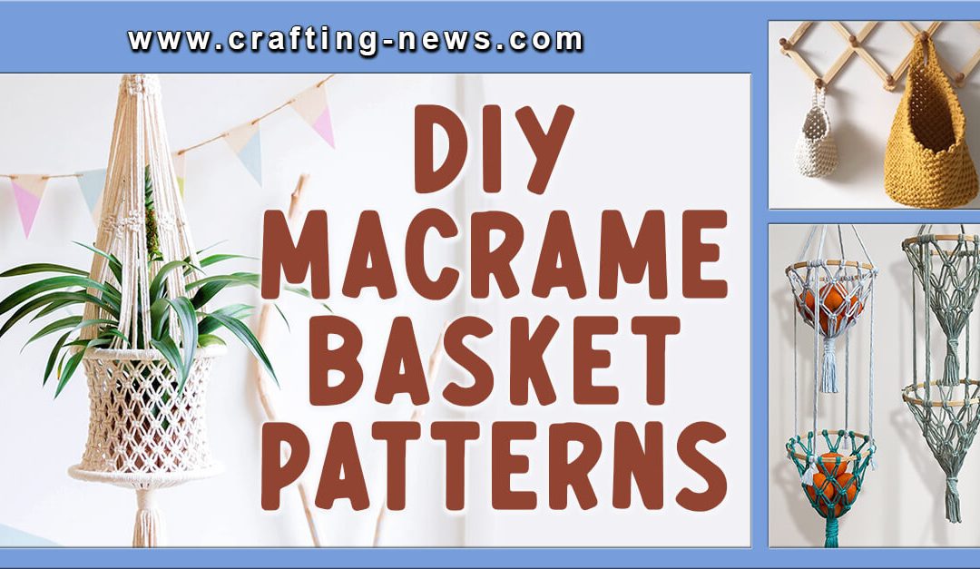 20 DIY Macrame Basket Patterns