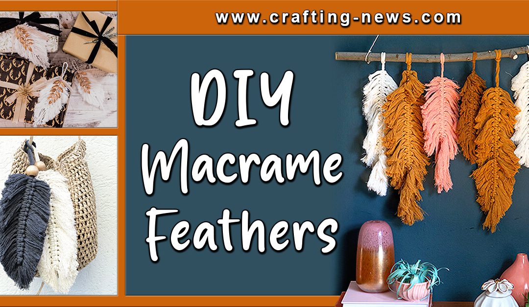 23 DIY Macrame Feathers