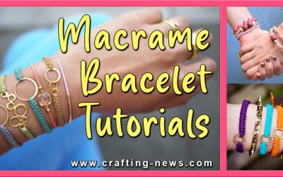 25 Macrame Bracelet Tutorials