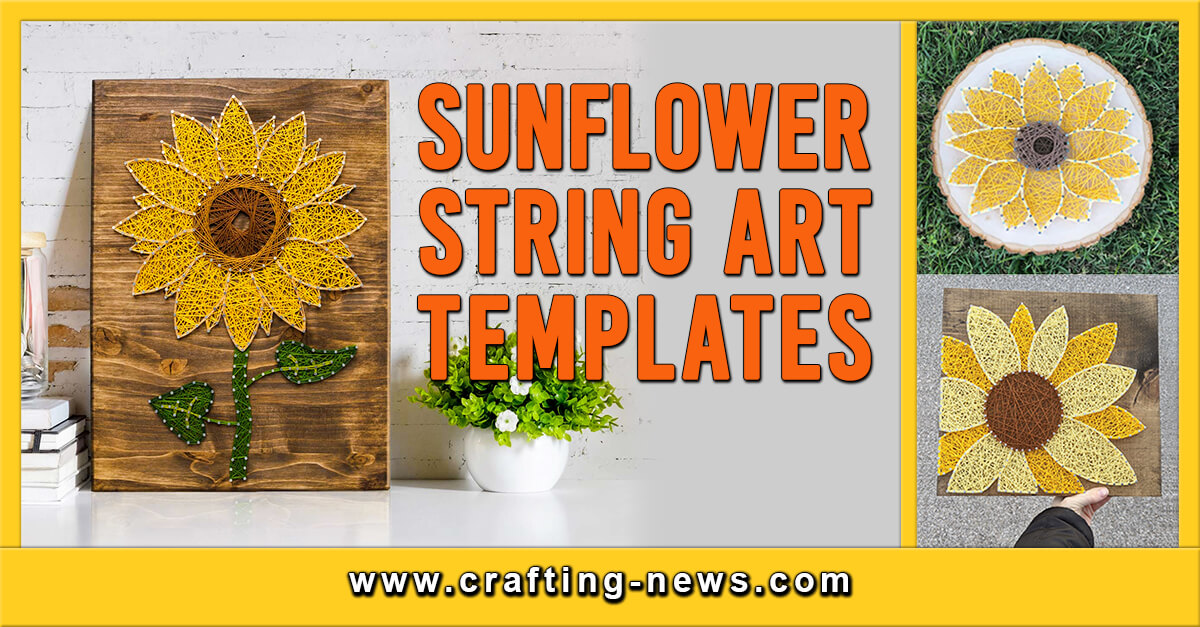 13 Easy Sunflower String Art Templates