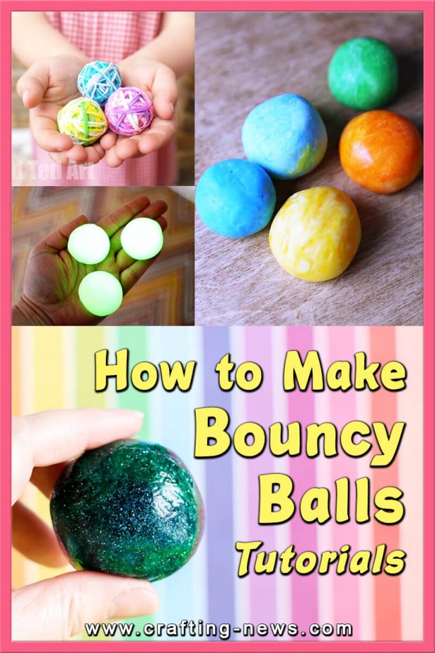 HOW TO MAKE BOUNCY BALLS TUTORIALS