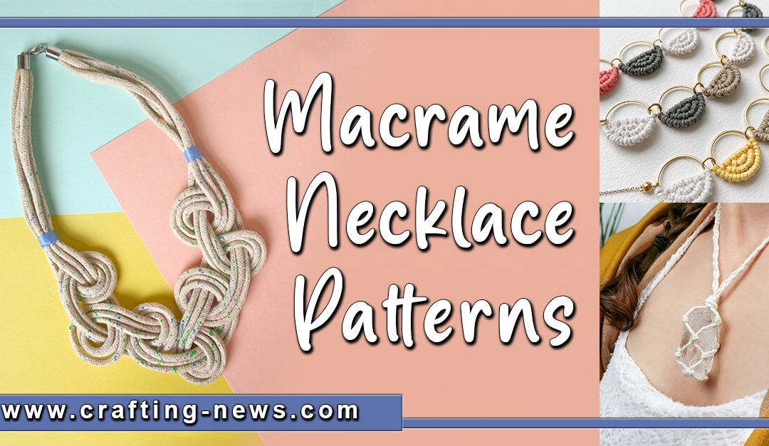 19 Macrame Necklace Patterns