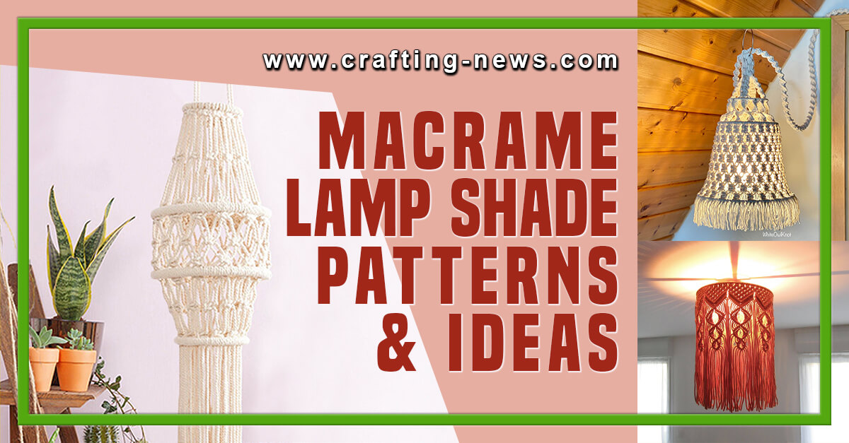 21 Macrame Lamp Shade Patterns and Ideas