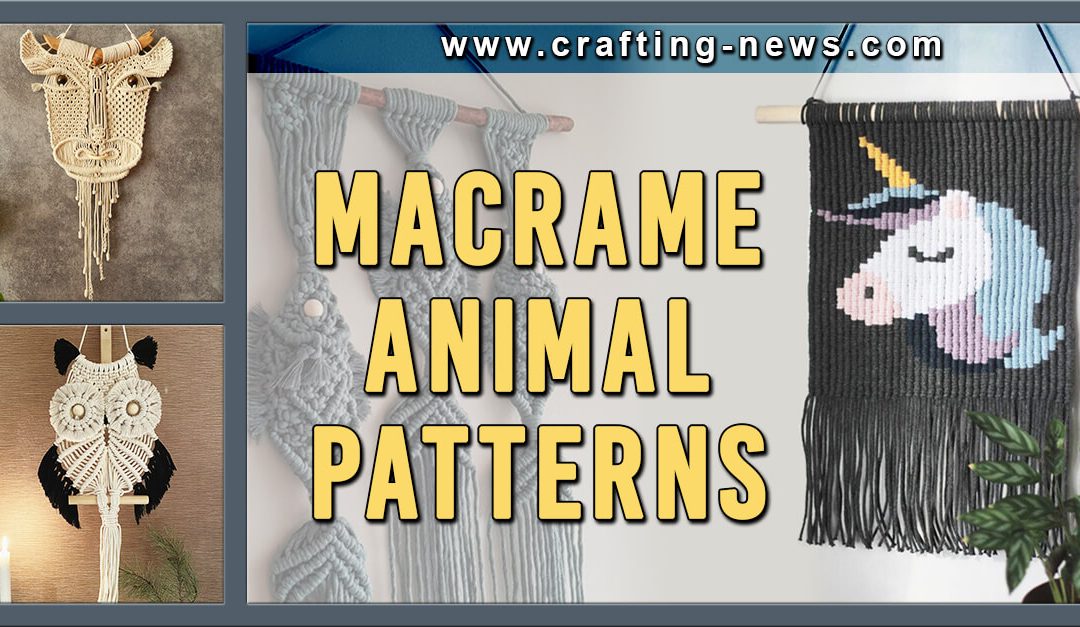 25 Macrame Animal Patterns