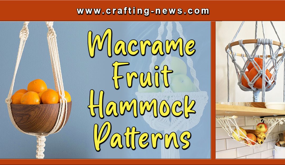 31 Macrame Fruit Hammock Patterns