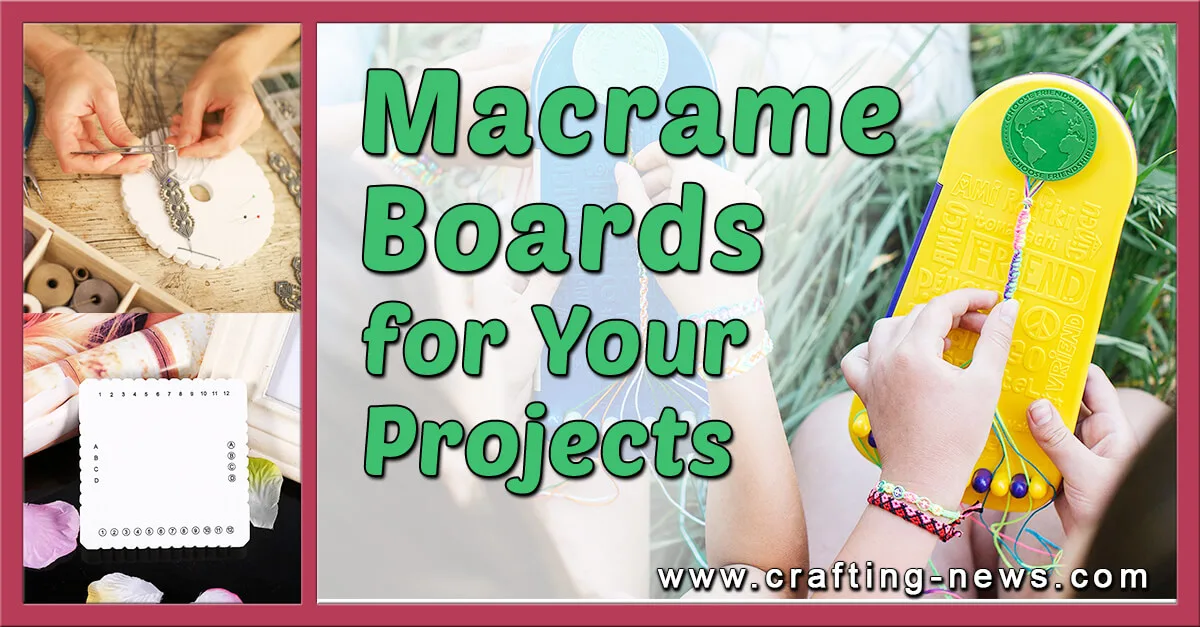 Best Macrame Boards for Your Macrame Projects in 2023