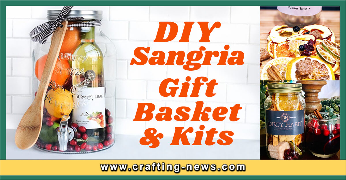 DIY Sangria Gift Basket and Kits