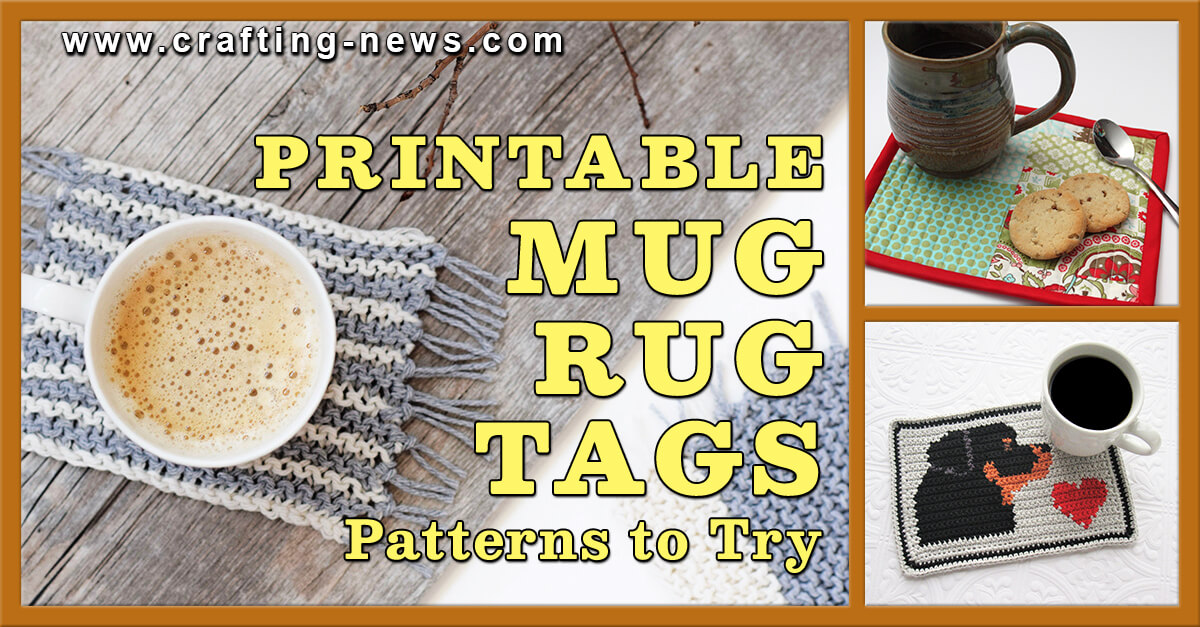 Printable Mug Rug Tags and 27 Mug Rug Patterns to Try