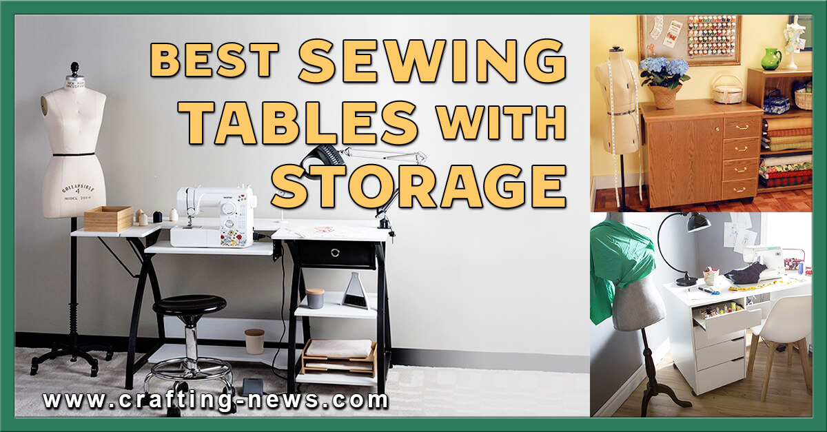 10 Best Sewing Tables with Storage for 2023